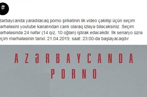 ŞOK! Azərbaycanda Porno Şirkət Yaradılır – Çəkiliş Üçün Seçim Mərhələsi Başlayır – FOTO