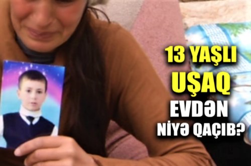 Bakıda 13 yaşlı uşaq evdən qaçıb - VİDEO