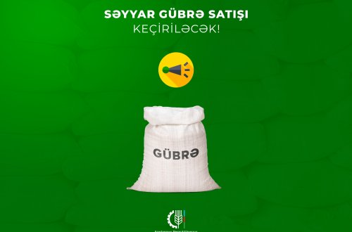 YARDIMLIDA AZOT GÜBRƏSİNİN GÜZƏŞTLİ ŞƏRTLƏRLƏ SƏYYAR SATIŞI KEÇİRİLƏCƏK