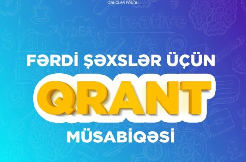 GƏNCLƏR FONDU FƏRDİ ŞƏXSLƏR ÜÇÜN 13-CÜ QRANT MÜSABİQƏSİNİ ELAN EDİR!