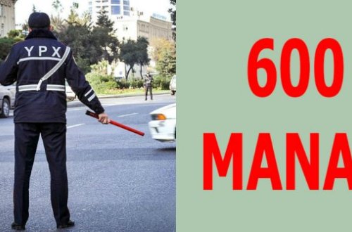 Yanvarın 1-dən qüvvəyə minən cərimələr - 600 AZN-dək (SİYAHI)