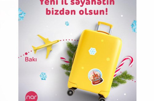 “Nar”ın müsabiqəsinə qoşul, Yeni ili Moskvada qarşıla!