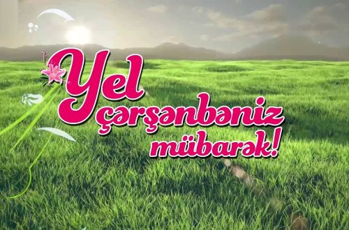 Bu gün Yel çərşənbəsidir - VİDEO