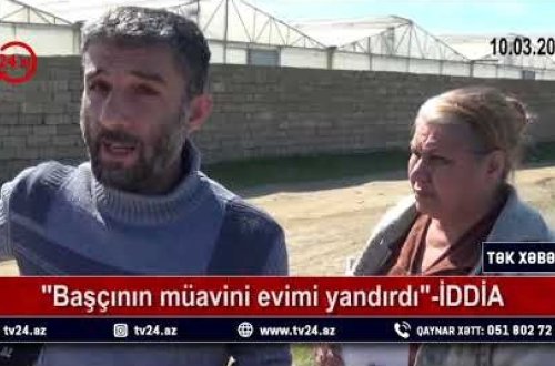 Sabunçu rayon cira başçısının birinci müavini Güloğlan Məmmədov evimizi yandırdı - VİDEO