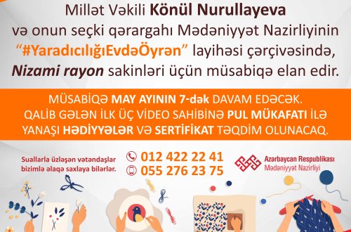 Könül Nurullayeva və onun seçki qərargahı Mədəniyyət Nazirliyinin “Yaradıcılığı evdə öyrən” layihəsinə qoşuldu