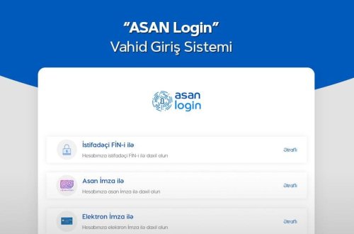 Aprel ayında “ASAN Login” sistemindən 264 000-dən çox vətəndaş qeydiyyatdan keçib