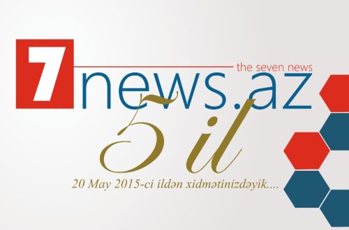 Bu gün 7NEWS.az saytının 5 yaşı tamam oldu - ARAYIŞ