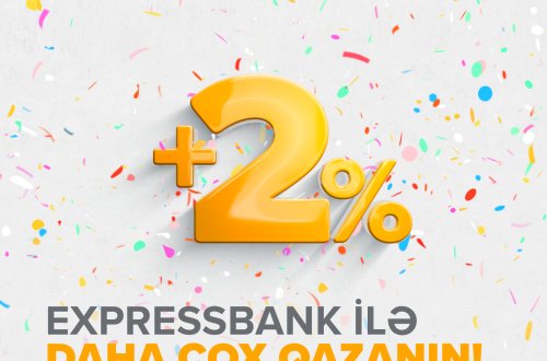 Expressbank yeni əmanət kampaniyasına start verib