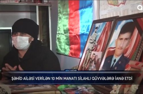 Şəhid ailəsi 10 min manatlıq müavinəti fonda bağışladı - VİDEO