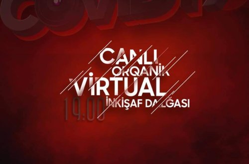 Canlı Organik Virtual İnkişaf Dalğası(COVİD) layihəsinə start verilib