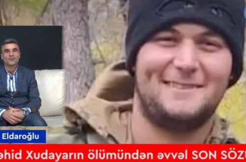 Şəhid Xudayarın ölümündən əvvəl SON SÖZÜ - VİDEO
