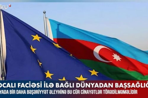 Xocalı faciəsi ilə bağlı dünyadan Azərbaycana başsağlığı – VİDEO