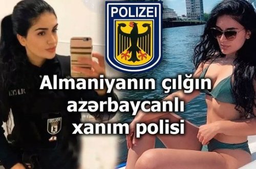 Almaniyada polis işləyən azərbaycanlı qızın çılğın həyatı - VİDEO
