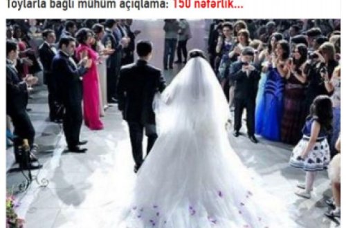 Toylarla bağlı mühüm açıqlama: 150 nəfərlik...