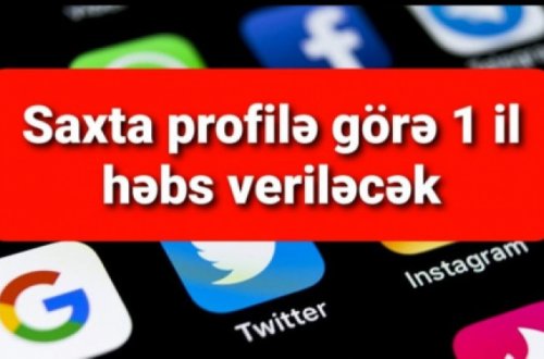DİQQƏT: Saxta profil açanlar, adını, soyadını, ata adını gizlədənlər həbs ediləcək...