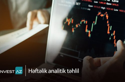 “InvestAZ”-dan dünya maliyyə bazarları ilə bağlı həftəlik analiz
