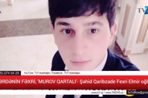 BƏRDƏNİN FƏXRİ, 'MUROV QARTALI' - Şəhid Qəribzadə Fəxri Elmir oğlu
