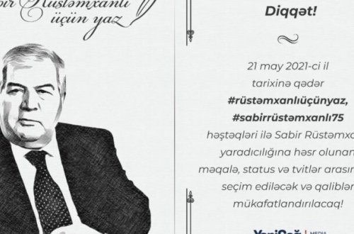 “Sabir Rüstəmxanlı üçün yaz” müsabiqəsi elan edildi