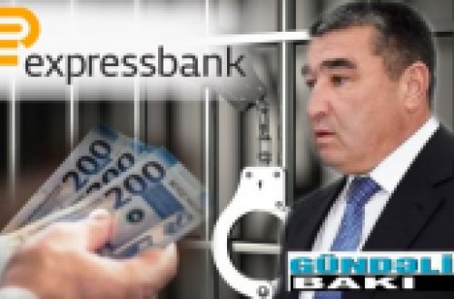 Etibar Pirverdiyev ona məxsus “Expressbank”ı satır.- Hansı məmura və neçəyə ?