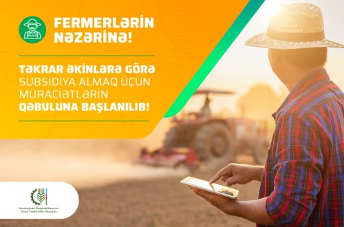 Təkrar əkinlərə görə subsidiya almaq üçün müraciətlərin qəbuluna başlanılıb