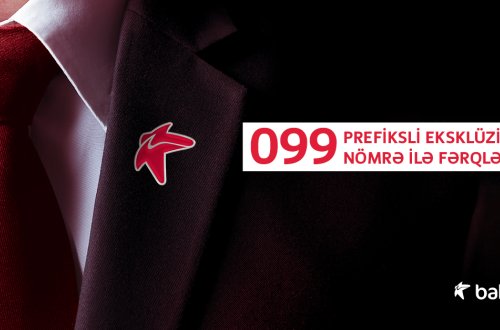“Bakcell”dən 099 prefiksi ilə “xüsusi” və “eksklüziv” nömrələr