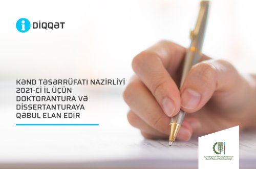 Kənd Təsərrüfatı Nazirliyi 2021-ci il üçün doktorantura və dissertanturaya qəbul elan edir