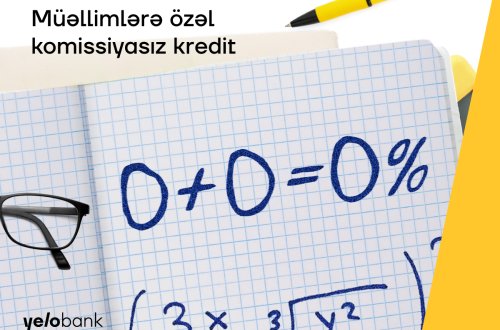 Yelo Bank-dan müəllimlər üçün 14.3%-lə komissiyasız kredit