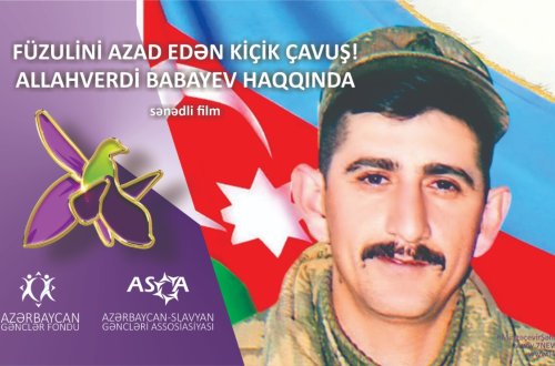 ASGA Vətən müharibəsində şəhid olan Allahverdi Babayevə film çəkəcək - MİNGƏÇEVİRDƏ