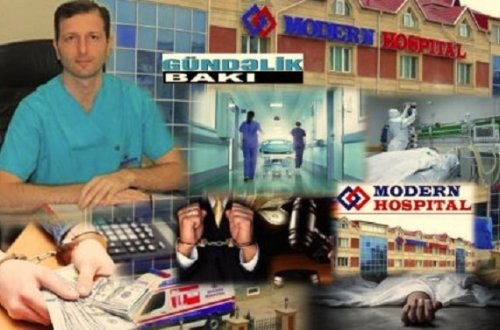 “Modern Hospital”da ölənlərin sayı niyə artır ?
