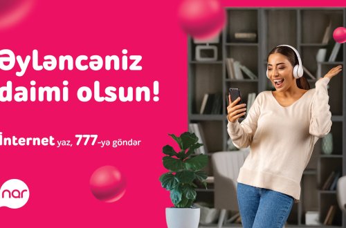 “Nar”ın hər bir abunəçisi üçün özəl təklifi var!