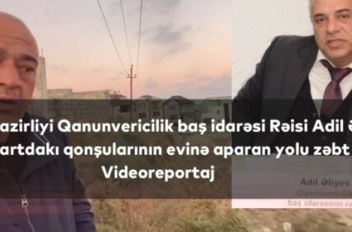 Qanunvericilik Baş İdarəsinin rəisi Adil Əliyev Badamdartdakı qonşularının evinə aparan yeganə yolu darmadağın edib – Videoreportaj