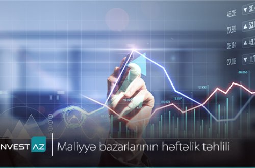 “InvestAZ”-dan  dünya maliyyə bazarları ilə bağlı həftəlik analiz