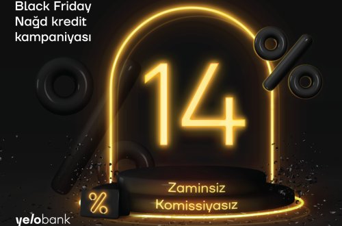 Yelo Bank-da Black Friday – Zaminsiz, komissiyasız kredit və endirimli kartlar