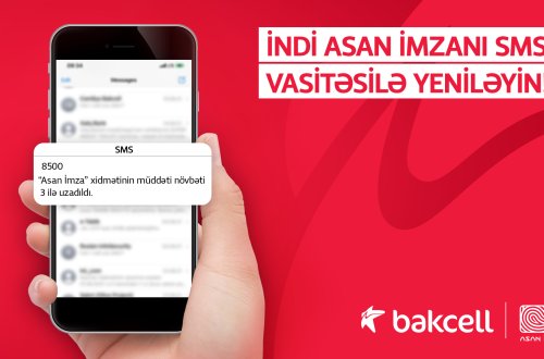 Bakcell abunəçiləri üçün “Asan İmza”nı SMS vasitəsilə yeniləmək imkanı