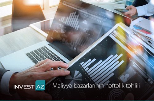 “InvestAZ”dan dünya maliyyə bazarları ilə bağlı həftəlik analiz
