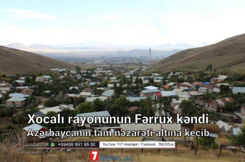 Xocalı rayonunun Fərrux kəndi Azərbaycanın tam nəzarəti altına keçib - RƏSMİ