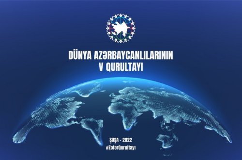 Dünya Azərbaycanlılarının V Qurultayı Şuşada keçiriləcək
