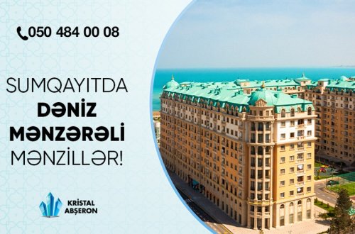 Sumqayıtda kirayə qiymətinə mənzillər – Kristal Abşeron!