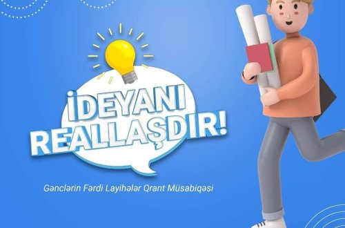 GƏNCLƏRİN FƏRDİ LAYİHƏLƏR QRANT MÜSABİQƏSİNƏ YENİ FORMATDA START VERİLİR!