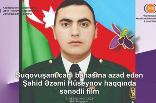 Suqovuşanı canı bahasına azad edən Şəhid Əzəmi Hüseynov haqqında sənədli film çəkiləcək