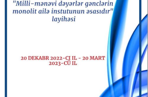 “Milli-mənəvi dəyərlər gənclərin monolit ailə institutunun əsasıdır” - FOTOLAR