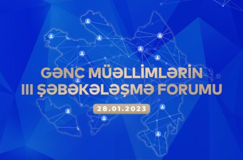Gənc Müəllimlərin III Şəbəkələşmə Forumu keçiriləcək