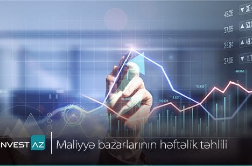 “InvestAZ”-dan dünya maliyyə bazarları ilə bağlı həftəlik analiz