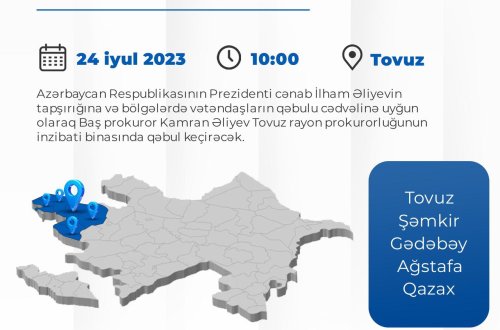 İyulun 24-də Baş prokuror Tovuzda vətəndaşları qəbul edəcək