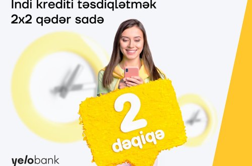 Yelo Bank-dan 2 dəqiqəyə kredit!