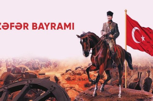 Türkiyənin Zəfər Bayramı günüdür