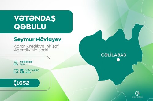 Aqrar Kredit və İnkişaf Agentliyinin sədri Seymur Mövlayev Cəlilabadda vətəndaşları qəbul edəcək