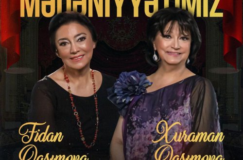 “MədəniyyətimİZ” layihəsinin növbəti qonaqları xalq artistləri Fidan və Xuraman Qasımovalar olacaq