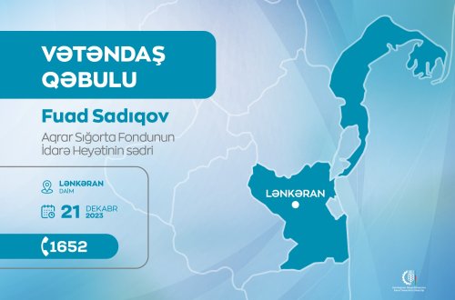 Aqrar Sığorta Fondunun İdarə Heyətinin sədri Fuad Sadıqov Lənkəranda vətəndaşları qəbul edəcək