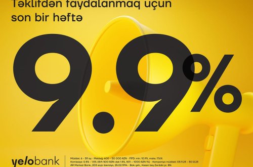 Cəmi 9.9% ilə kredit kampaniyası üçün son bir həftə!